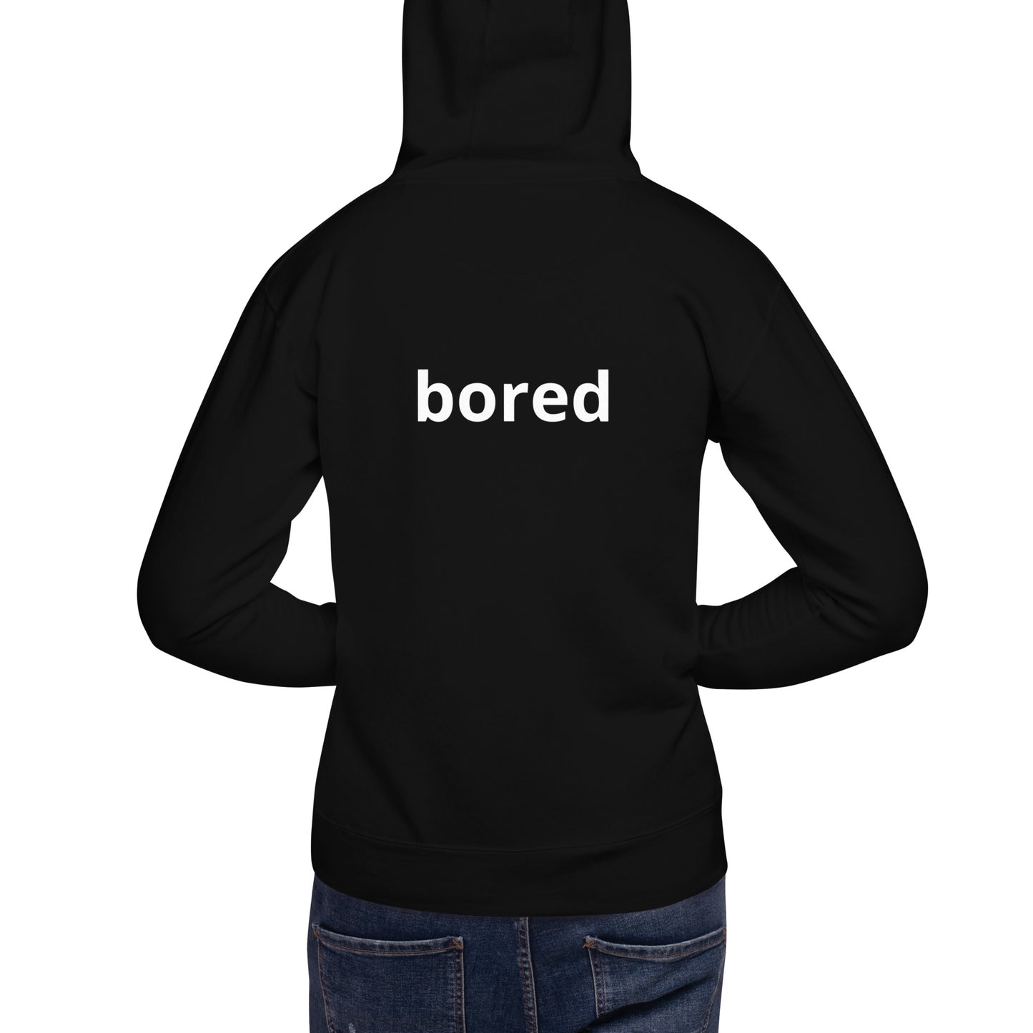 Bored Hoodie